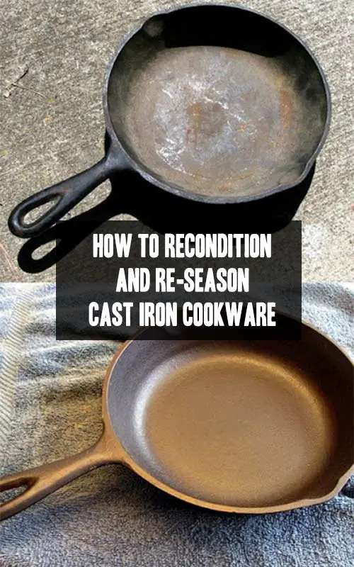 How To Recondition And Re-Season Cast Iron Cookware - Mental Scoop