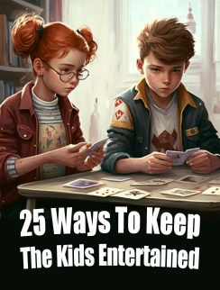 25 Ways To Keep The Kids Entertained - Mental Scoop