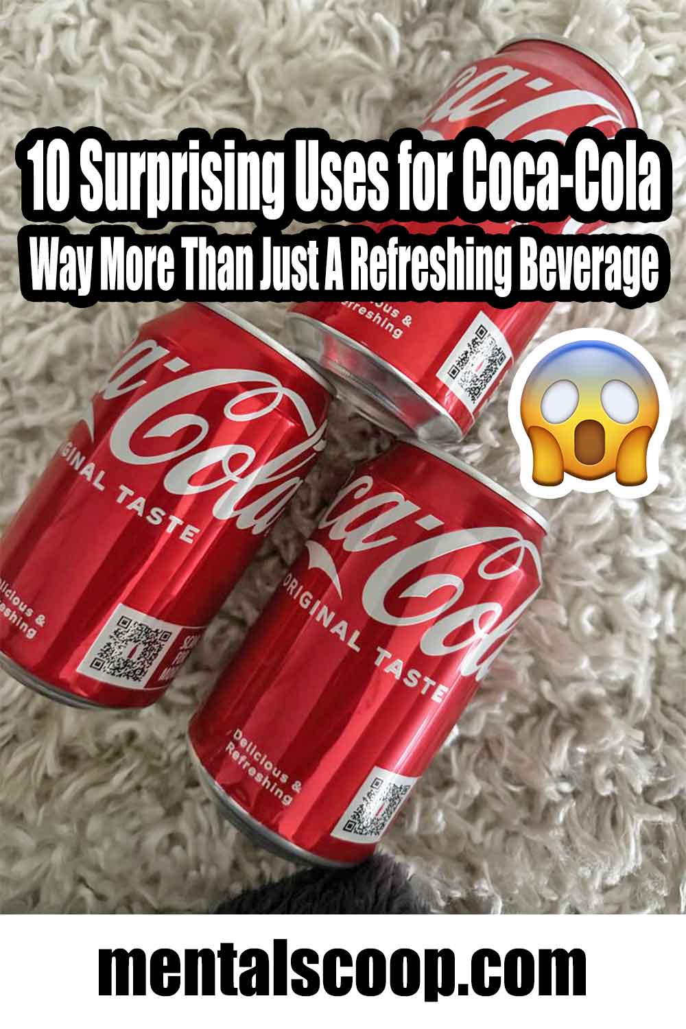 10 Surprising Uses For Coca Cola Beyond The Refreshing Beverage Mental Scoop