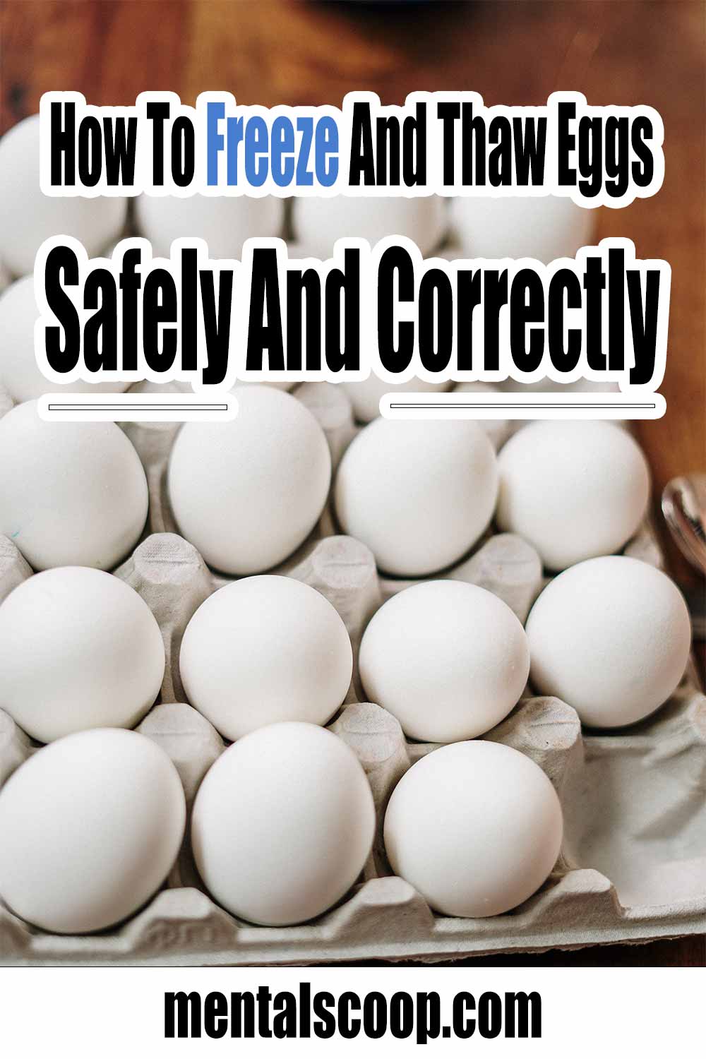 How To Freeze And Thaw Your Eggs Safely And Correctly - Mental Scoop