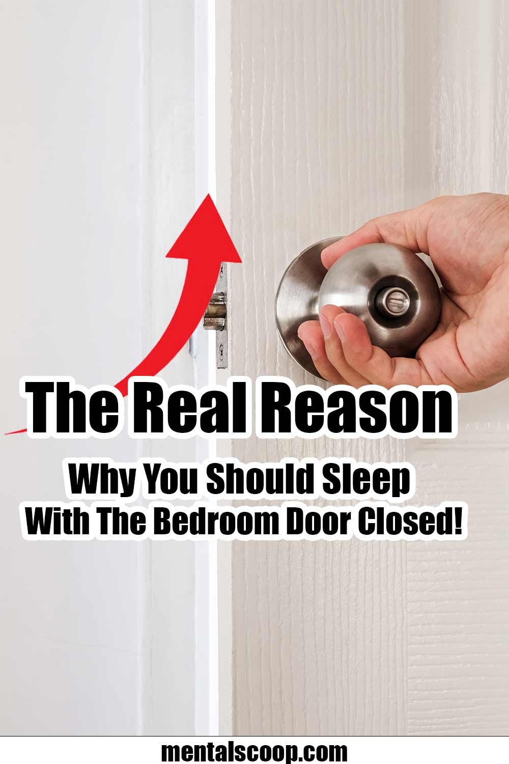 The Real Reason Why You Should Sleep With The Bedroom Door Closed