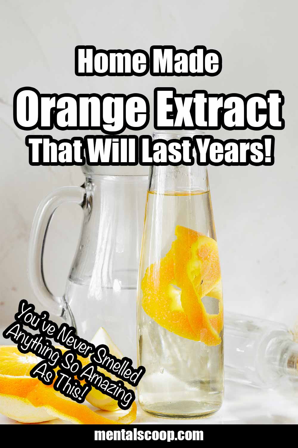 https://www.mentalscoop.com/wp-content/uploads/2024/01/Home-Made-Orange-Extract-That-Will-Last-Years.jpg